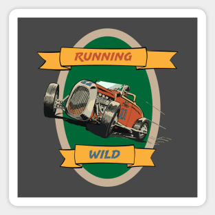 Running Wild in a Hot Rod Magnet